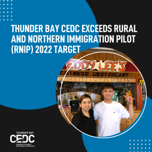 relocation incentives, relocate to northern ontario, thunder bay rural and northern immigration pilot, newcomer thunder bay, starting a business in canada, opportunities for newcomers, CEDC